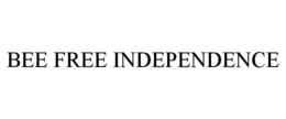 BEE FREE INDEPENDENCE trademark