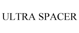 ULTRA SPACER trademark