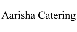 AARISHA CATERING trademark
