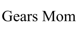 GEARS MOM trademark
