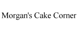 MORGAN'S CAKE CORNER trademark