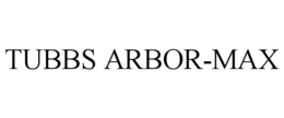 TUBBS ARBOR-MAX trademark