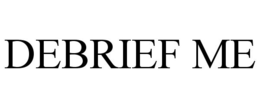 DEBRIEF ME trademark