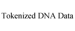 TOKENIZED DNA DATA trademark