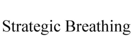 STRATEGIC BREATHING trademark