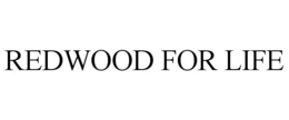 REDWOOD FOR LIFE trademark