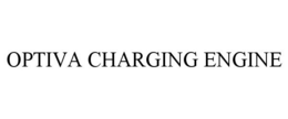 OPTIVA CHARGING ENGINE trademark