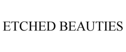 ETCHED BEAUTIES trademark
