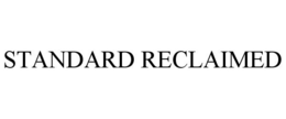 STANDARD RECLAIMED trademark