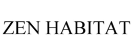 ZEN HABITAT trademark