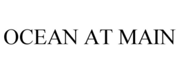 OCEAN AT MAIN trademark