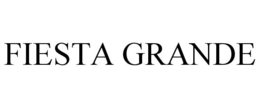 FIESTA GRANDE trademark