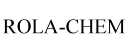 ROLA-CHEM trademark