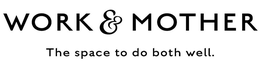 WORK & MOTHER THE SPACE TO DO BOTH WELL. trademark