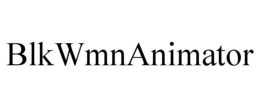 BLKWMNANIMATOR trademark