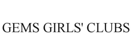 GEMS GIRLS' CLUBS trademark