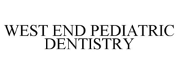 WEST END PEDIATRIC DENTISTRY trademark