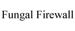 FUNGAL FIREWALL trademark