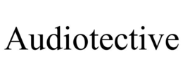 AUDIOTECTIVE trademark