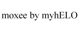 MOXEE BY MYHELO trademark