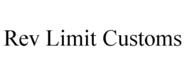 REV LIMIT CUSTOMS trademark