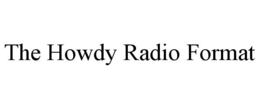 THE HOWDY RADIO FORMAT trademark