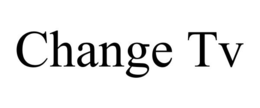 CHANGE TV trademark