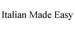 ITALIAN MADE EASY trademark