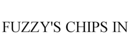FUZZY'S CHIPS IN trademark
