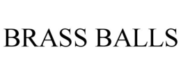 BRASS BALLS trademark