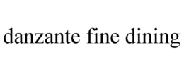 DANZANTE FINE DINING trademark