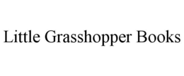 LITTLE GRASSHOPPER BOOKS trademark