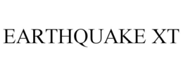 EARTHQUAKE XT trademark