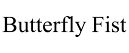 BUTTERFLY FIST trademark
