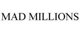 MAD MILLIONS trademark