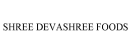 SHREE DEVASHREE FOODS trademark