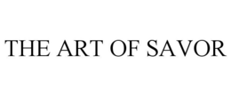 THE ART OF SAVOR trademark