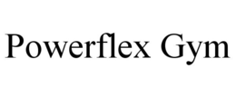 POWERFLEX GYM trademark