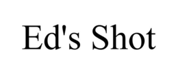 ED'S SHOT trademark