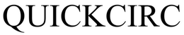 QUICKCIRC trademark
