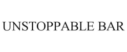 UNSTOPPABLE BAR trademark