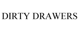 DIRTY DRAWERS trademark
