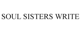 SOUL SISTERS WRITE trademark