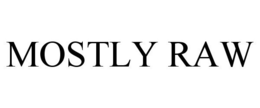 MOSTLY RAW trademark