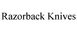 RAZORBACK KNIVES trademark