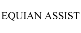 EQUIAN ASSIST trademark