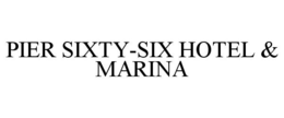 PIER SIXTY-SIX HOTEL & MARINA trademark