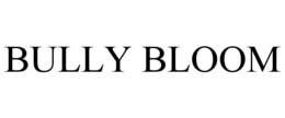 BULLY BLOOM trademark