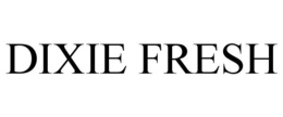 DIXIE FRESH trademark