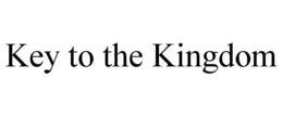KEY TO THE KINGDOM trademark